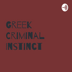 Greek Criminal Instinct