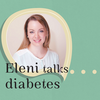Eleni Talks Diabetes
