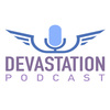 Devastation Podcast