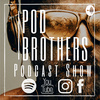 Pod Brothers | Podcast Show